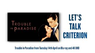 LET'S TALK CRITERION - TROUBLE IN PARADISE OUT IN 4K UHD