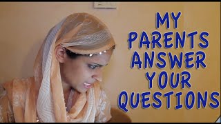 My Parents Answer Your Questions!