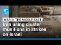 Iran using cluster munitions in retaliatory strikes on Israel • FRANCE 24 English