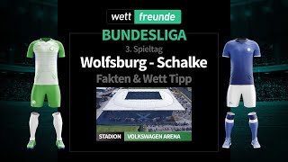 Bundesliga Prognose & Wett-Tipp: Wolfsburg - Schalke | 2022/23