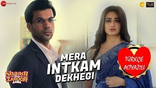 Mera Intkam Dekhegi - Türkçe Altyazılı | Rajkummar R, Kriti K | Krishna Beuraa