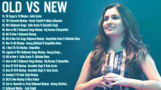 Hindi Songs | Old Vs New Bollywood Mashup - Indian Mashup Songs 2020