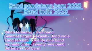 Band Pendatang Baru 2023 | Band Indie 2023