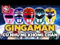 GINGAMAN - Cũ nhưng không chán