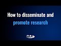 Science communication: How to disseminate and promote research