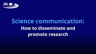 Science communication: How to disseminate and promote research