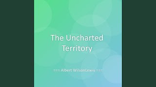 The Uncharted Territory