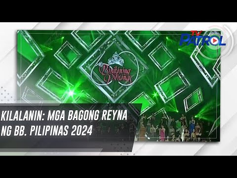 KILALANIN: Mga bagong reyna ng Bb. Pilipinas 2024 TV Patrol