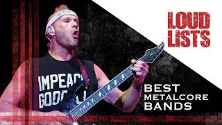 10 Greatest Metalcore Bands
