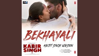 Bekhayali (Arijit Singh Version) (From "Kabir Singh")