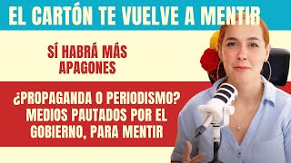 El cartón te vuelve a mentir | Sí habrá más apagones | ¿Propaganda o periodismo?