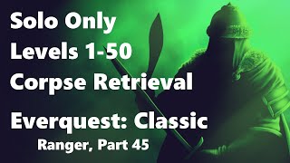 Nostalgic Ranger Soloing 1-50 | Everquest (Part 45) | No Commentary