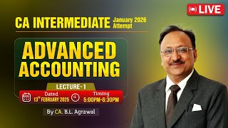 CA-INTERMEDIATE : ADVANCED ACCOUNTING JAN.26 : LECTURE-1 || BY : CA. B.L. AGRAWAL