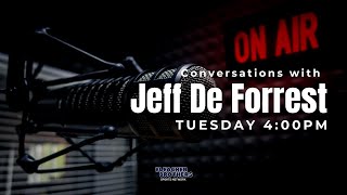 Conversations with Jeff De Forrest