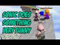 Sonic Does Something Very Funny