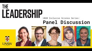 UNSW Inclusive Science Series: The Leadership Panel Discussion