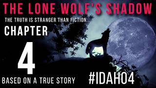 The Lone Wolf's Shadow, Chapter 04 (IDAHO4 THEORY)
