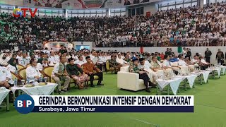 Berkomunikasi Intensif, Partai Gerindra Siap Rangkul Partai Demokrat - BIP 05/09