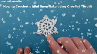 Mini Crochet Snowflake Tutorial  How to crochet a mini snowflake using cotton crochet thread