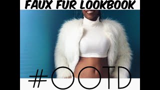 Faux Fur Lookbook | #OOTD