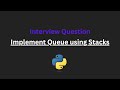 Implement Queue using Stacks  - Leetcode 232  - Python