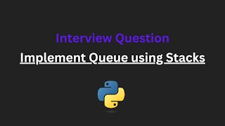 Implement Queue using Stacks - Leetcode 232 - Python
