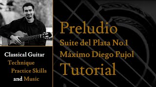 Tutorial - I Preludio from Suite del Plata No.1 by M.D. Pujol - Classical Guitar by Brian Margell