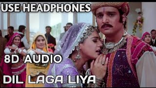 Dill Laga Liya 8D Audio Song|Alka Yagnik & Udit Narayan