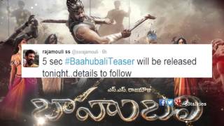 Baahubali Teaser Release Rajamouli Tweets- Prabhas , Rana , Anushka, Tamanna