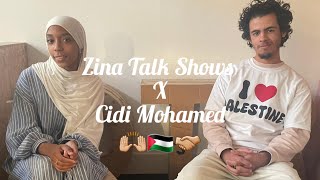 Zina Talk Shows ep8: Incroyable Talk avec Cidi Mohamed [ La Palestine🇵🇸, les échecs🤔,  la société..]