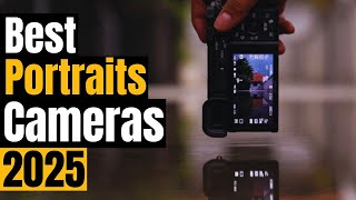 Best Portrait Cameras 2025: Budget to Pro - Which One's Right For You?