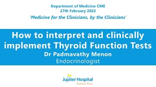 Dr. Padmavathy Menon | How to interpret and clinically implement Thyroid Function Tests.