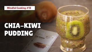 Kiwi Chia Pudding || Healthy Chia Pudding || Mindful Cooking || NEUHERBS CHIA SEEDS- FITFOODIEBEE