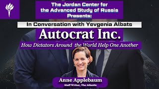 Anne Applebaum: Autocrat Inc., In Conversation with Yevgenia Albats