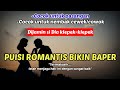 Puisi romantis bikin baper-untukmu,dari hati-(puisi romantis buat pacar,puisi baper)