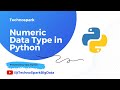 Python Tutorial - 2 Numeric Data Type in Python