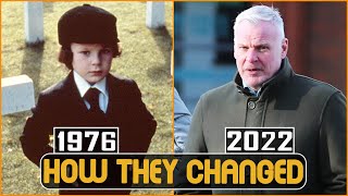 The Omen 1976 Cast Then and Now 2022 How They Changed