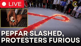 LIVE | OUTRAGE: Protesters DEMAND Restoration of PEPFAR Funding | AIDS Treatment | CLRCUT