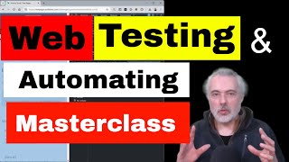 Web Testing, Automating and Tooling Masterclass