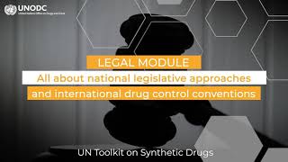 UN Toolkit on Synthetic Drugs - Legal Module