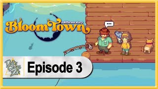 Bloomtown: A Different Story WALKTHROUGH PLAYTHROUGH LET'S PLAY GAMEPLAY - Part 3