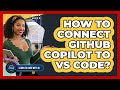 How To Connect GitHub Copilot To VS Code?