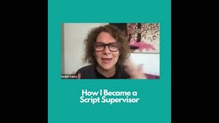 Script Supervisors! How It Happened For Me