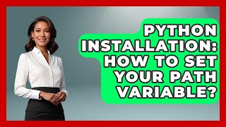 Python Installation: How To Set Your PATH Variable? - Python Code School