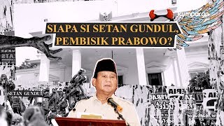 Siapa si Setan Gundul Pembisik Prabowo? #LIPSUS