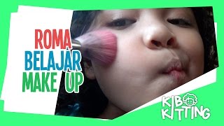 Kibo Kitting #15: Romaria Belajar Make Up Super Lucu