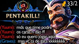 FIZ UMA BUILD 1 HIT DE GRAVES E DEI PENTAKILL NA FONTE KKKKKKKK