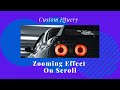 Scroll Zoom Effect 2020 |  Image Scroll in  jQuery  | Custom jQuery 2020