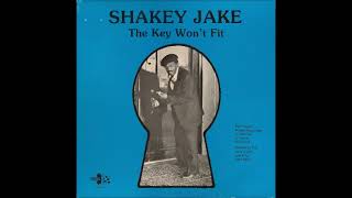 Shakey Jake - The Key Won't Fit