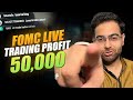 FOMC News Trading Profit 50,000 with Step Traders |#forexnewstrading